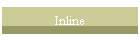 Inline